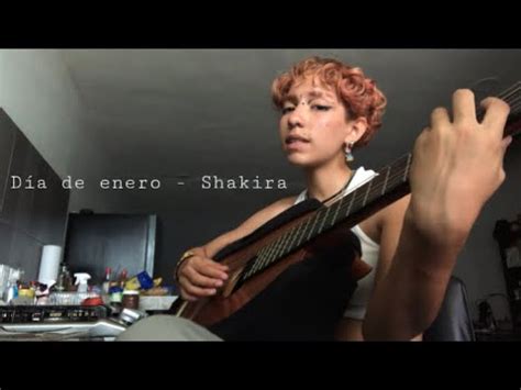 Día de enero Shakira Cover guitarra YouTube