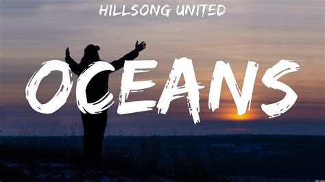 Hillsong United Oceans Lyrics Bethel Music Lauren Daigle Hillsong