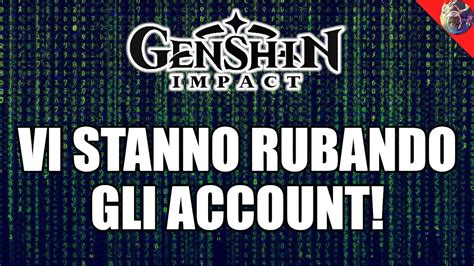 Gli Hacker Rubano I Vostri Accounts Di Genshin Impact Nel Silenzio Di