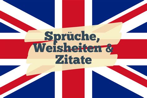 ᐅ Englische Sprüche Zitate Kurze mit Übersetzung Audio