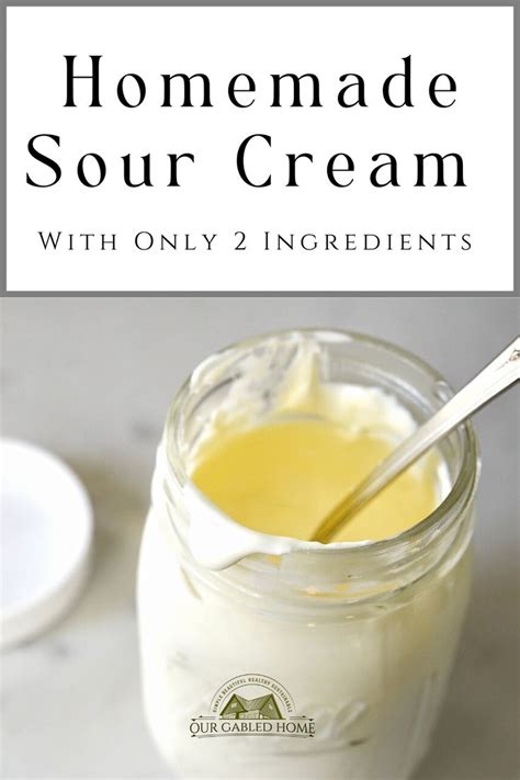 How To Make Sour Cream With 2 Ingredients Our Gabled Home Homemade Sour Cream Make Sour