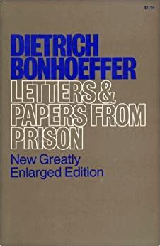 Dietrich Bonhoeffer - Letters & Papers from Prison: Dietrich Bonhoeffer ...