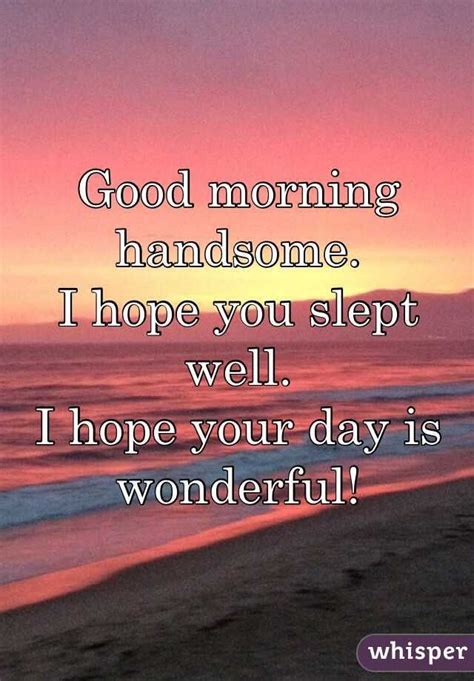 The 25 Best Morning Handsome Ideas On Pinterest Good Morning Handsome Sexy Morning Quotes