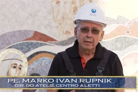 Padre Marko Ivan artista dos mosaicos de Aparecida é demitido da