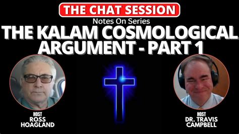 Notes On The Kalam Cosmological Argument Part 1 The Chat Session