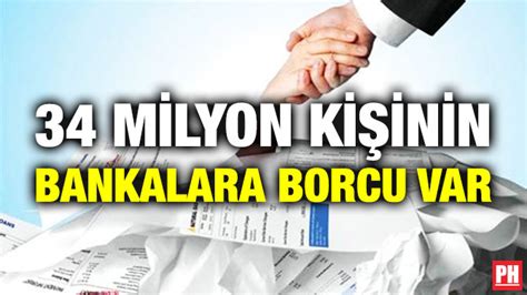 34 Milyon Kişinin Bankalara Borcu Var Parlamento Haber Korku yok