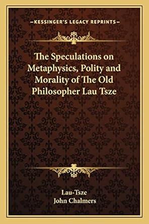 The Speculations On Metaphysics Polity And Morality Of The Old