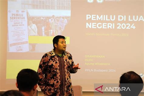 Ppln Budapest Terus Sosialisasikan Pemilu Indonesia Di Hongaria