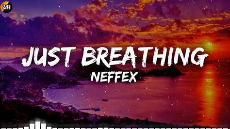 Neffex Just Breathing [lyrics Video] Youtube