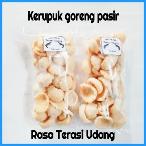 Jual Kerupuk Goreng Pasir Krupuk Pasir Rasa Terasi Udang Shopee Indonesia