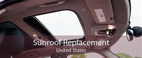 Sunroof Replacement United States - Car Sunroof Replacement