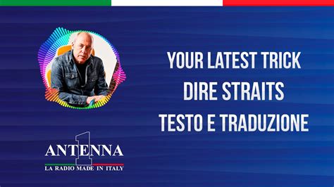 Dire Straits Your Latest Trick Testo E Traduzione YouTube