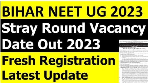 BIHAR NEET UG STRAY VACANCY ROUND DATE OUT 2023 FRESH REGISTRATION