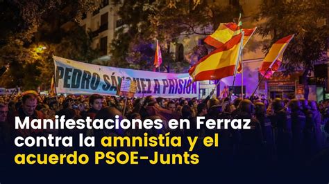 Manifestaciones En Ferraz Contra La Amnist A Y El Acuerdo Psoe Junts