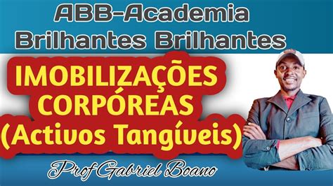 IMOBILIZAÇÕES CORPÓREAS Activos tangíveis ABB Prof Gabriel Boano