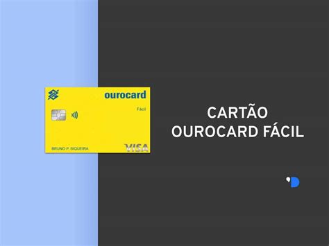 Cartão Ourocard Fácil anuidade benefícios e como solicitar