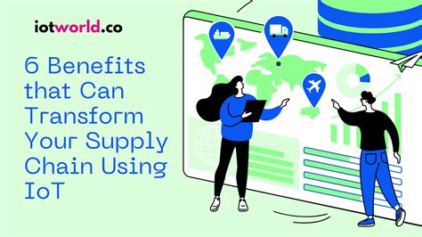 6 Benefits That Can Transform Your Supply Chain Using Iot Iot World