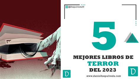 Los Mejores Libros De Terror Del 2023 Daniel Sepúlveda