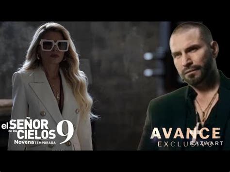 La Nueva Mujer De Aurelio Va Por Todo En El Se Or De Los Cielos