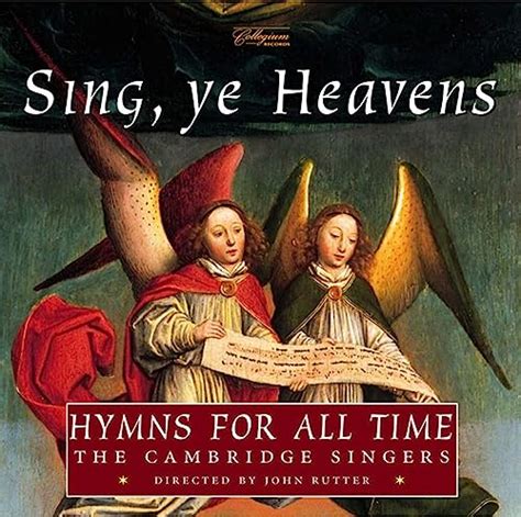 Sing Ye Heavens Hymns For All Time De John Rutter The Cambridge