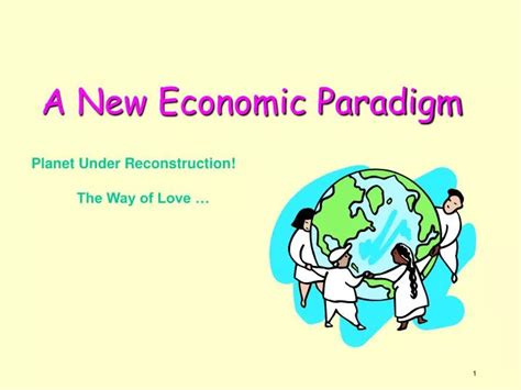 Ppt A New Economic Paradigm Powerpoint Presentation Free Download