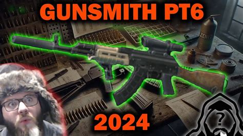 Gunsmith Part 6 Patch 0 15 Guide 2024 Escape From Tarkov YouTube