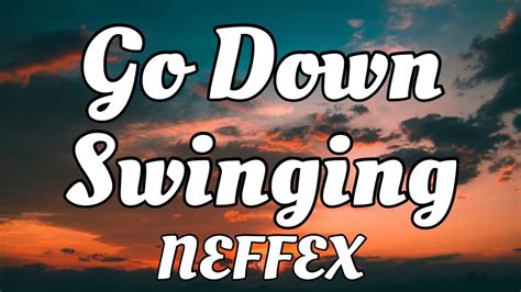 Neffex Go Down Swinging 👊 Lyrics Video [copyright Free] Youtube