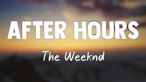 After Hours The Weeknd Letra Youtube