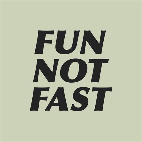 Fun Not Fast Running Crews