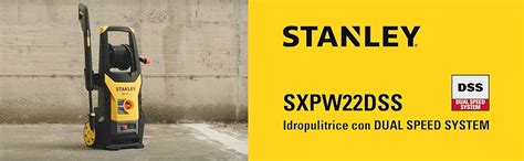 Stanley Idropulitrice Ad Alta Pressione SXPW22DSS Con Dual Speed System