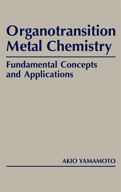 Organotransition Metal Chemistry Von Akio Yamamoto Gebundene