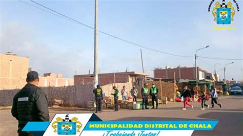 Municipalidad De Chala Continua Con Sus Labores De Fiscalizaci N En La