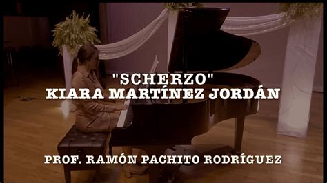 Scherzo Kiara Martínez Jordán Prof Ramón Pachito Rodríguez