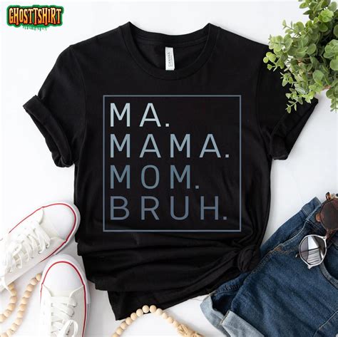 Ma Mama Mom Bruh Mother Mommy T Shirt