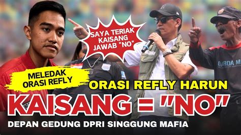 Orasi Refly Harun Depan Dpr Ri Singgung Mafia Dan Refly Sebut Kaisang