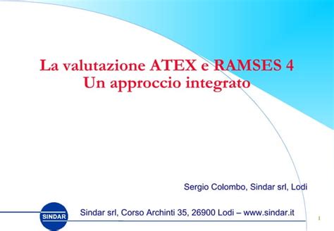 La Valutazione ATEX E RAMSES 4 Approccio Integrato Alla Valutazione