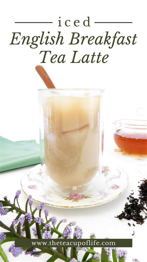 Iced English Breakfast Tea Latte The Cup Of Life