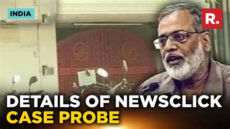 NewsClick Case Probe Widens Delhi Police Recorded Statement Of Staff