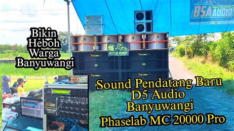 Cek Sound Horeg Pendatang Baru D Audio Power Sub Phaselap Mc Pro