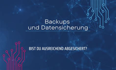 Backups Bist Du Ausreichend Abgesichert