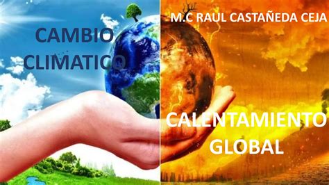 Cambio Climatico Y Calentamiento Globalpptx