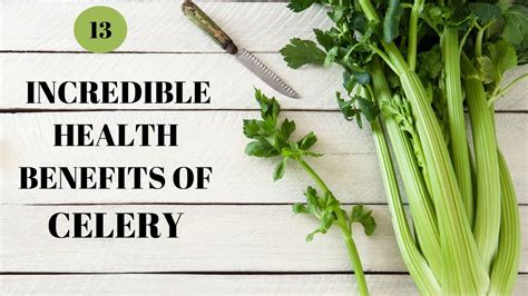 13 Incredible Health Benefits Of Celery Youtube