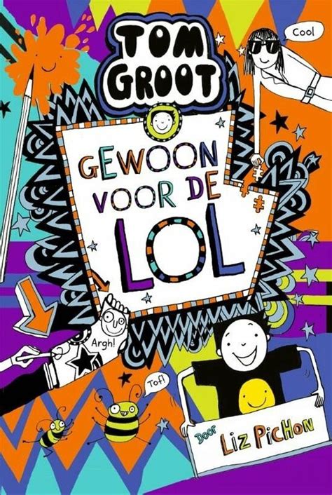 Tom Groot 19 Gewoon Voor De Lol Liz Pichon 9789025775957 Boeken