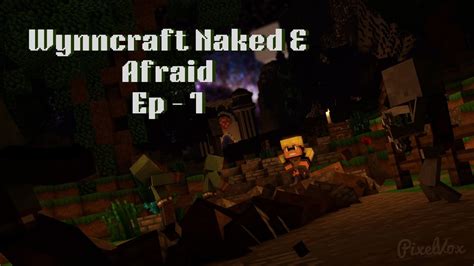 Wynncraft Naked Afraid Ep Worlds First Youtube