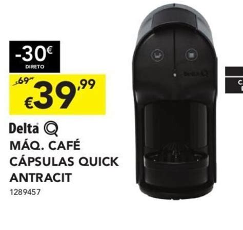 Promoção Delta Q Mãq Café Cãpsulas Quick Antracit em Radio Popular