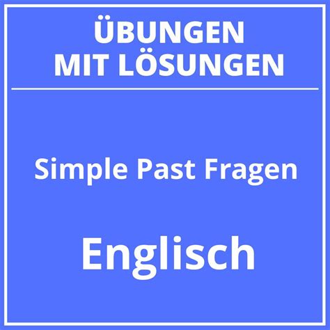 Simple Past Fragen Übungen PDF