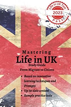 Mastering Life In The UK Test 2023 From Migrant To Citizen Your