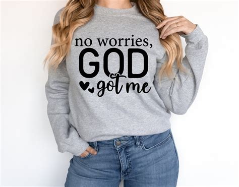 No Worries God Got Me Svg Png God Svg Religious Svg Faith Svg Love