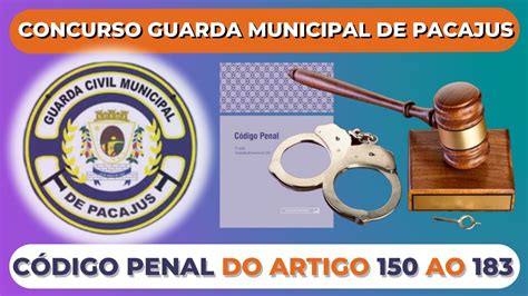 C Digo Penal Do Artigo Ao Para O Concurso De Guarda