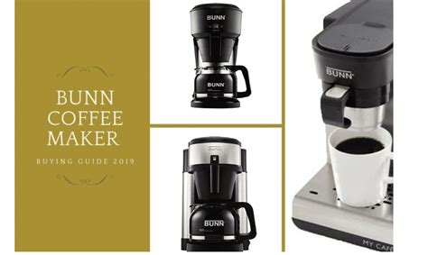 Bunn Coffee Maker 2020 Best Choices And Buyers Guide